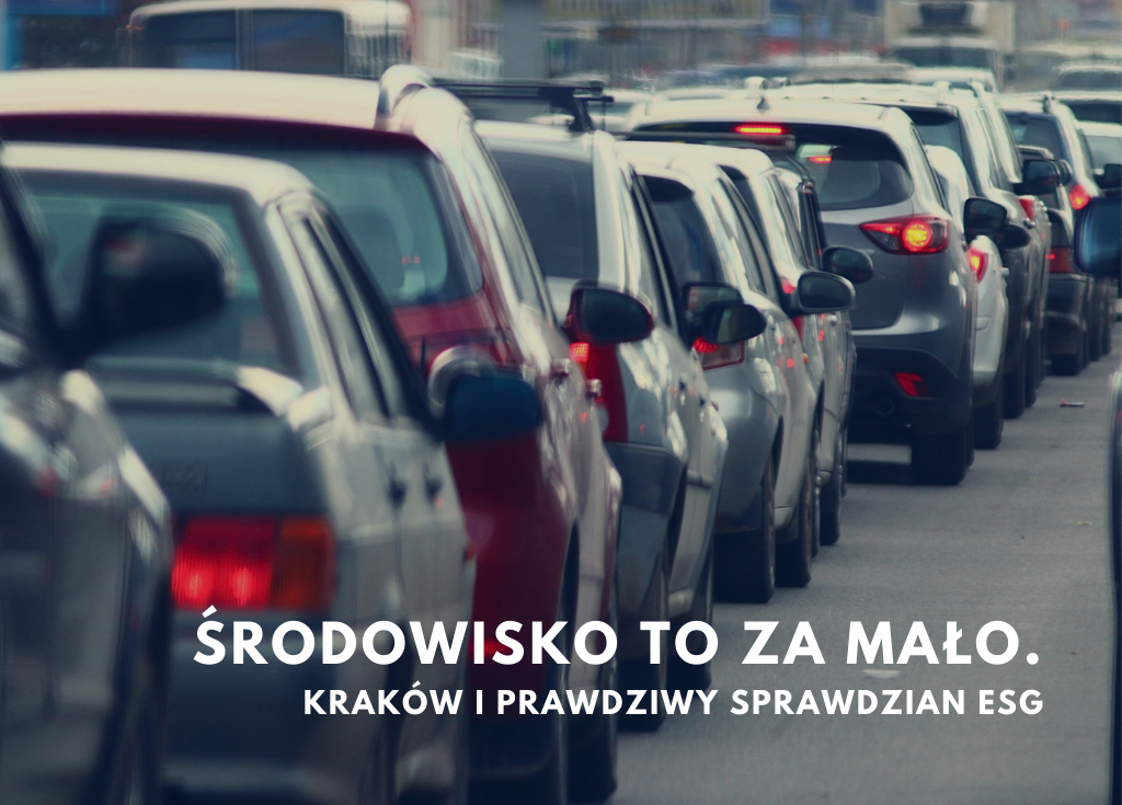 Środowisko to za mało. Kraków i prawdziwy sprawdzian ESG