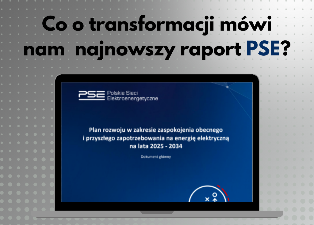 Polska na drodze do nowej energii: Co o transformacji mówi nam najnowszy raport PSE?