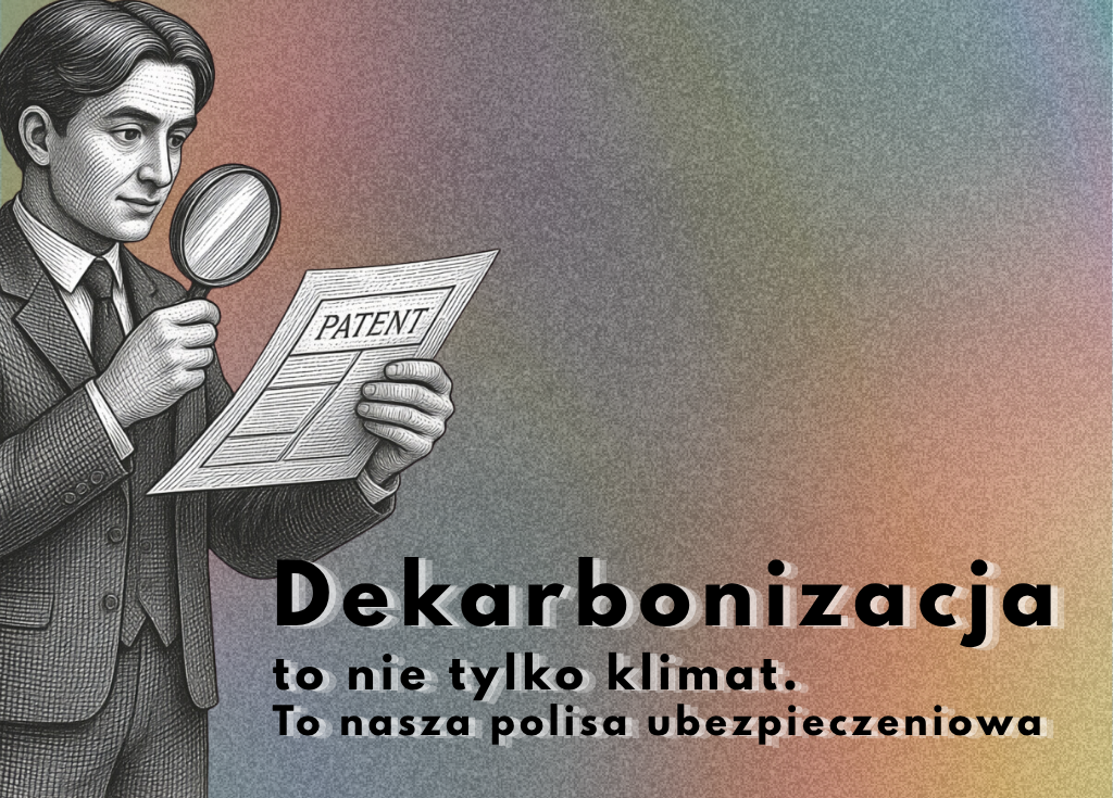 Dekarbonizacja to nie tylko klimat. To nasza polisa ubezpieczeniowa